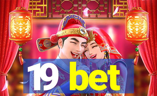 19 bet